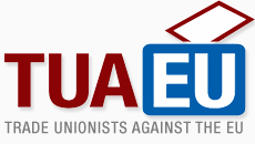  Trade Unionists Against the EU (tuaeu.co.uk)